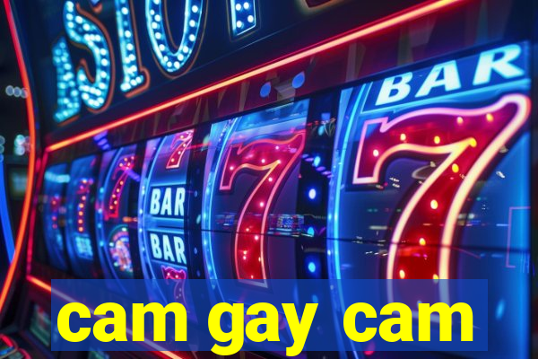 cam gay cam